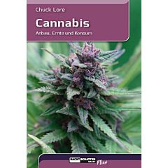 Cannabis: Anbau, Ernte & Konsum